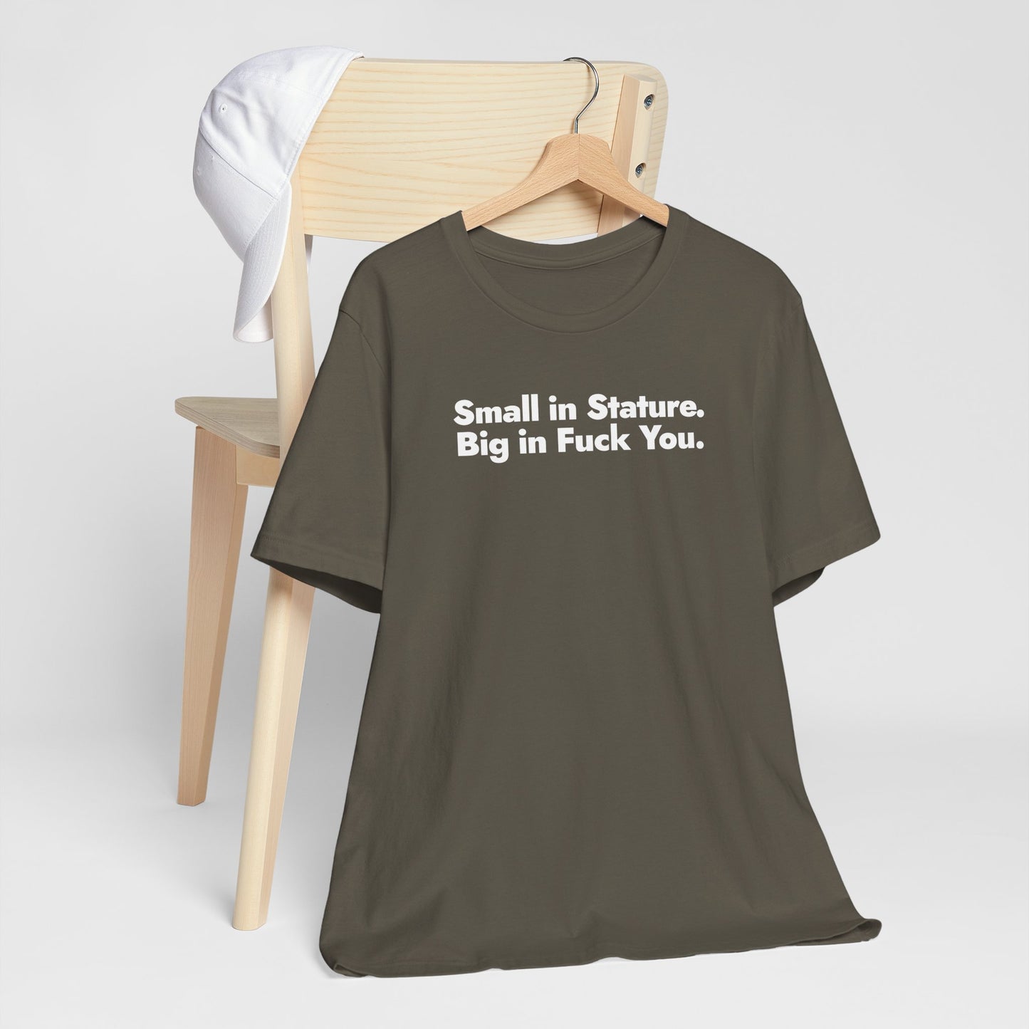 Small in Stature. Big in Fuck You.