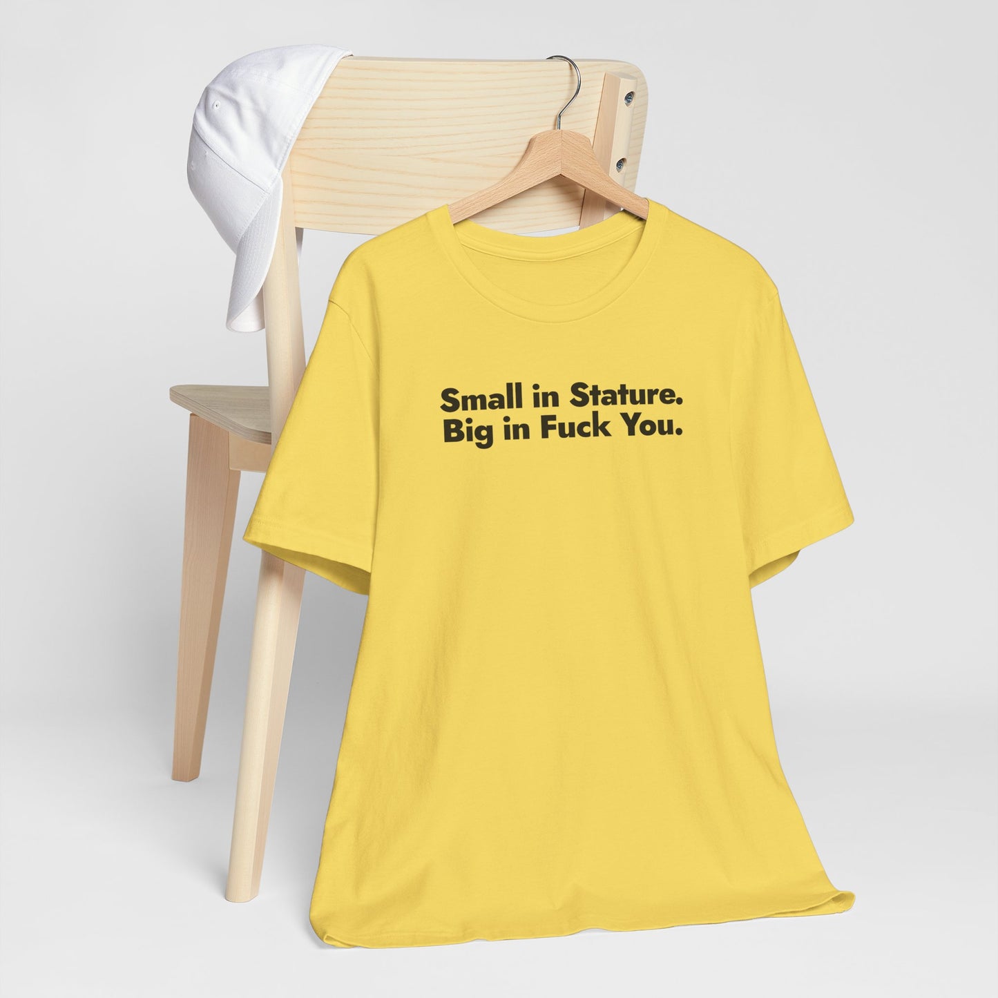 Small in Stature. Big in Fuck You.
