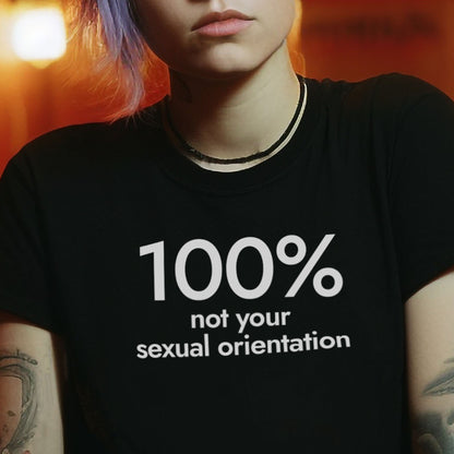 100% not your sexual orientation