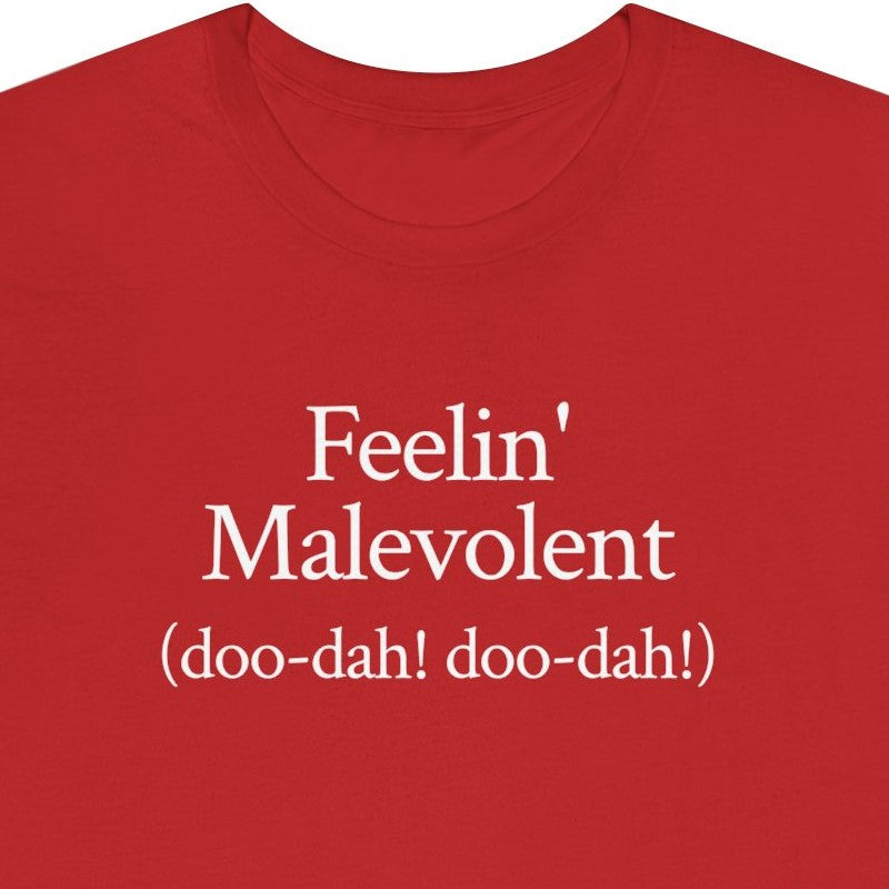 Feelin' Malevolent (doo-dah! doo-dah!)