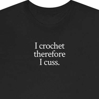 I crochet therefore I cuss.