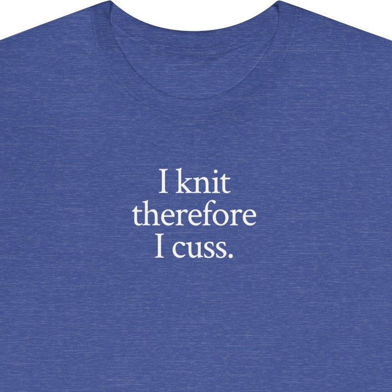 I knit therefore I cuss.