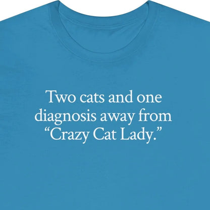 Two cats and one diagnosis away from "Crazy Cat Lady."