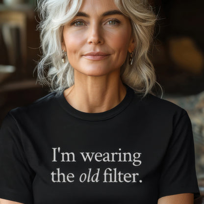 I'm wearing the OLD filter.