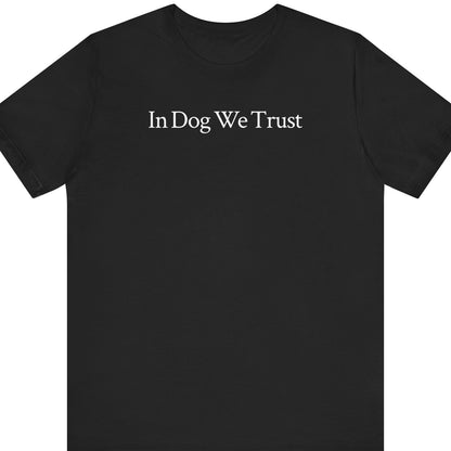 In Dog We Trust