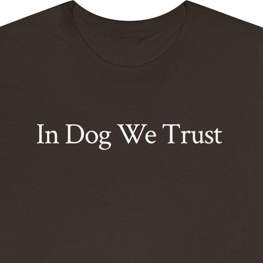 In Dog We Trust