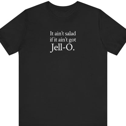 It ain't salad if it ain't got Jell-O.