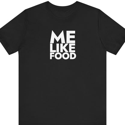 me like food