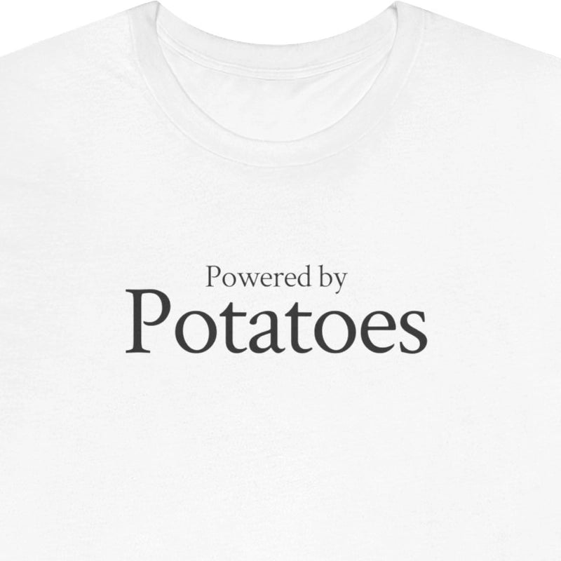 Powered by Potatoes