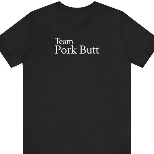 Team Pork Butt